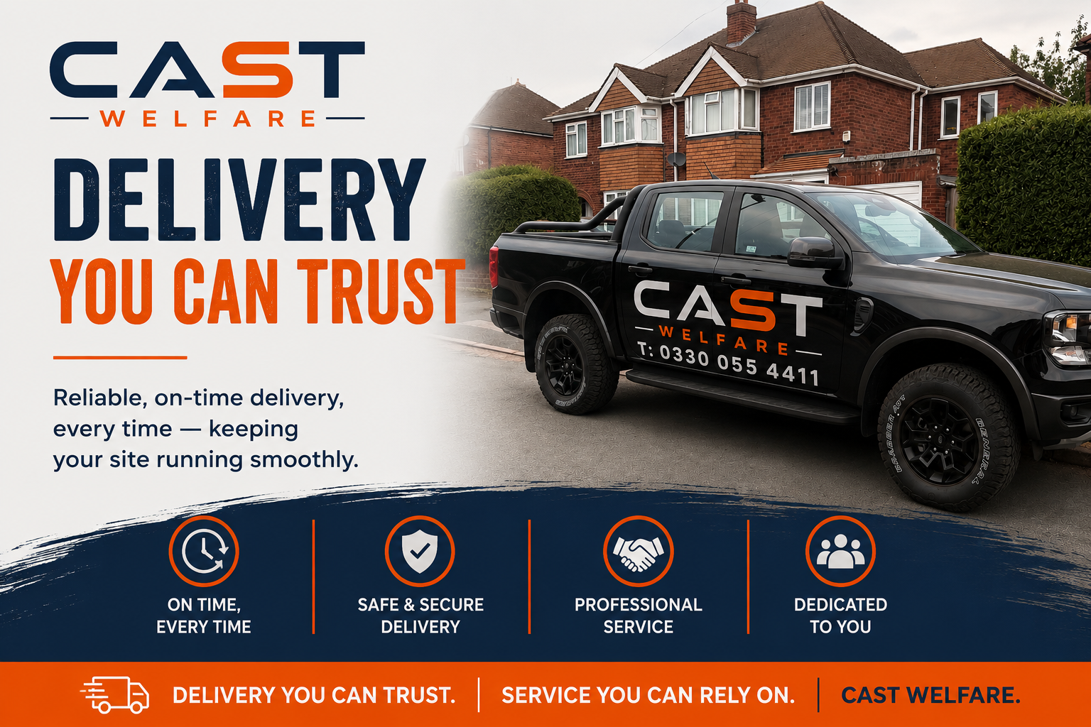 Cast Welfare — Delivery You Can Trust. Reliable, on-time delivery every time.